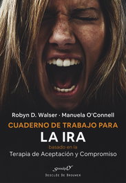 Cuaderno de trabajo para la ira basado en la terapia de aceptación y compromiso (ACT), Robyn D. Walser - DESCLEE DE BROUWER