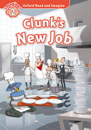 OXFORD UNIVERSITY PRESS Oxford Read and Imagine 2. Clunks New Job MP3 Pack