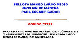 Bellota Mango de Madera Largo 1500mm x Ø30mm para 3081 3082 3083