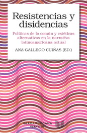 Resistencias y disidencias, na avv.aa. - IBEROAMERICANA - VERVUERT