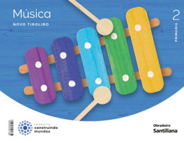 OBRADOIRO Musica Novo Tiroliro 2 Primaria Construindo Mundos