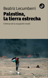 Palestina, la tierra estrecha, Beatriz Lecumberri - BIG SUR