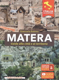 Morellini Matera. Guida alla città e al territorio - Giancarla Babino