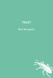 Trast, Biel Mesquida - LABREU EDICIONS