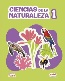 EDEBE, Ciencias Naturales 1ºprimaria. Alaia 2026 - Edebé