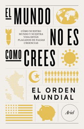 El mundo no es como crees, El Orden Mundial - ARIEL