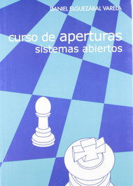 LA CASA DE AJEDREZ Curso de aperturas. Sistemas abiertos