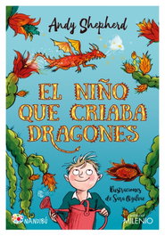 EL NIÑO QUE CRIABA DRAGONES, Andy Shepherd - MILENIO EDITORIAL