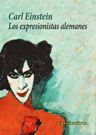 Los expresionistas alemanes 2ªED, Carl Einstein - CASIMIRO