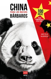 China para los nuevos bárbaros, José Félix Valdivieso - NOLA