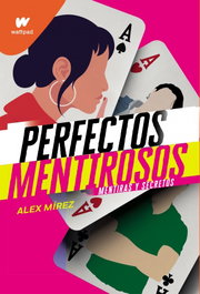Perfectos mentirosos, Alex Mirez - MONTENA