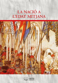 La nació a L'Edat Mitjana, DD. AA. - PAGES EDITORS