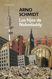 DEBOLSILLO, Los hijos de Nobodaddy, Arno Schmidt - DEBOLSILLO