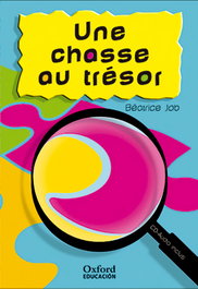 OXFORD UNIVERSITY PRESS Une chasse au trésor, Béatrice Job - OXFORD UNIVERSITY PRESS