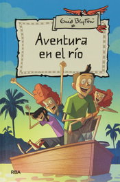Aventura en el río, Enid Blyton - RBA MOLINO