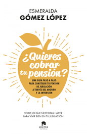 ¿Quieres cobrar tu pensión?, Esmeralda Gómez López - ALIENTA