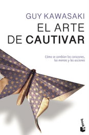BOOKET, El arte de cautivar, Guy Kawasaki - EMPRESA Y TALENTO