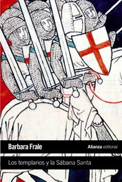 Los templarios y la Sábana Santa, Barbara Frale - ALIANZA