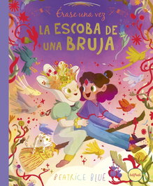 Tutifruti, Erase una vez... la escoba de una bruja - Beatrice Blue