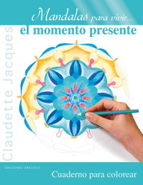 Mandalas para vivir el momento presente, Claudette Jacques - Obelisco Ediciones