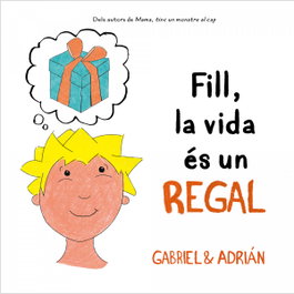 B DE BLOK, Fill, la vida és un regal