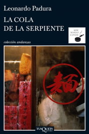 La cola de la serpiente, Leonardo Padura - TUSQUETS