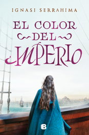 El color del Imperio, Ignasi Serrahima - EDICIONES B