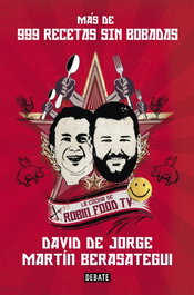 Más de 999 recetas sin bobadas, David de Jorge y Martín Berasategui - DEBATE