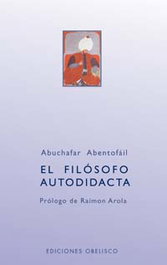 El filósofo autodidacta, Abuchafar Abentofáil - OBELISCO EDICIONES