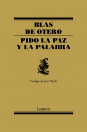 Pido la paz y la palabra, Blas De Otero - LUMEN