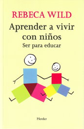 HERDER, Aprender a vivir con niños, Rebeca Wild - HERDER