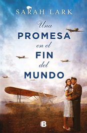 Una promesa en el fin del mundo (Trilogía de la Nube Blanca 4), Sarah Lark - EDICIONES B