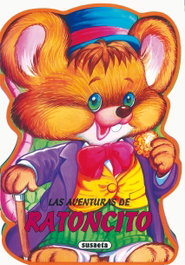 SUSAETA EDICIONES, Las aventuras de ratoncito (Animalitos de gomaespuma)