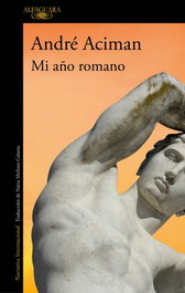 Mi año romano, André Aciman - ALFAGUARA