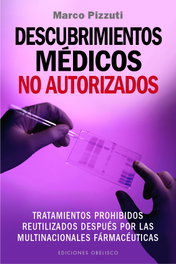 Descubrimientos médicos no autorizados, Marco Pizzuti - OBELISCO EDICIONES