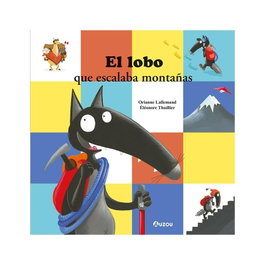 AUZOU EDITIONS, EL LOBO QUE ESCALABA MONTAÑAS - Orianne Lallemand