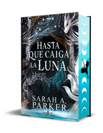 Hasta que caiga la luna, Sarah A. Parker - PLAZA & JANES
