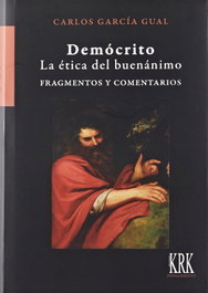 KRK EDICIONES, DEMÓCRITO. LA ÉTICA DEL BUENÁNIMO. FRAGMENTOS Y COMENTARIOS - KRK EDICIONES