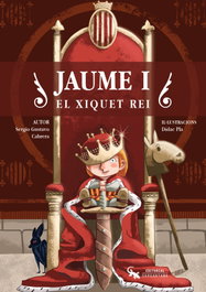 Jaume I: El xiquet rei, Sergio Gustavo Cabrera - SARGANTANA EDITORIAL