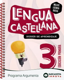BARCANOVA Argumenta 3. Lengua castellana. Dosier, Diego Montero - BARCANOVA