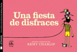 LATA DE SAL, UNA FIESTA DE DISFRACES - Charlip, Remy