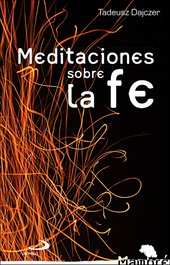 Meditaciones sobre la fe, Tadeusz Dajczer - SAN PABLO EDITORIAL