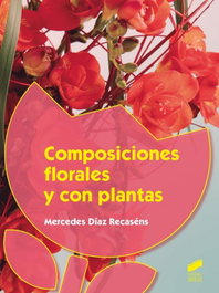 SINTESIS EDITORIAL, COMPOSICIONES FLORALES Y CON PLANTAS