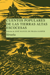Cuentos populares de las Tierras Altas escocesas, Jose Manuel De Prada Samper - SIRUELA