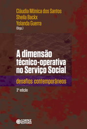 A dimensão técnico-operativa do Serviço Social, Yolanda Guerra (org.) - CORTEZ EDITORA