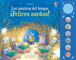 USBORNE, ¡FELICES SUEÑOS! (LOS MUSICOS DEL BOSQUE)
