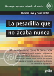 GEDISA EDITORIAL, LA PESADILLA QUE NO ACABA NUNCA, Christian Laval; Pierre Dardot - GEDISA EDITORIAL