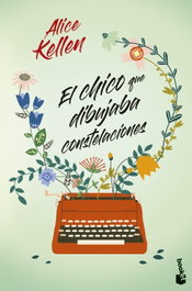 El chico que dibujaba constelaciones, Alice Kellen - BOOKET