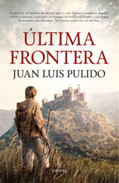 ALMUZARA EDITORIAL, Última frontera, Juan Luis Pulido Begines