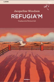 Refugia M, Jacqueline Woodson - SEMBRA LLIBRES